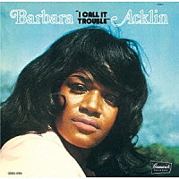 バーバラ・アクリン「 アイ・コール・イット・トラブル　＋１」