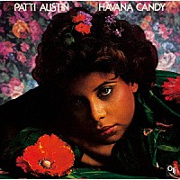 パティ・オースティン「 ハヴァナ・キャンディ」