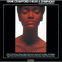 ハンク・クロフォード「 アイ・ヒアー・ア・シンフォニー」