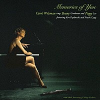 キャロル・ウェルスマン「 メモリーズ・オブ・ユー　～シングス・ベニー・グッドマン」