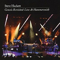 スティーヴ・ハケット「 ジェネシス・リヴィジテッド～ライヴ・アット・ハマースミス　２０１３」
