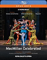 （クラシック）「 英国ロイヤル・バレエ『マクミラン・セレブレイティッド』」
