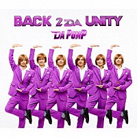 ＤＡ　ＰＵＭＰ「 ＢＡＣＫ　２　ＤＡ　ＵＮＩＴＹ」