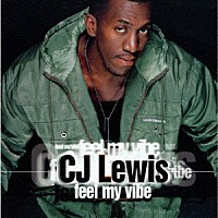 Ｃ．Ｊ．ルイス「 フィール・マイ・ヴァイブ」