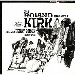 ローランド・カーク・カルテット ローランド・カーク ヴァージル・ジョーンズ リチャード・ウィリアムス トム・マッキントッシュ チャールス・グリーンリー ドン・バターフィールド ハロルド・メイバーン「ローランド・カーク・カルテット・ミーツ・ザ・ベニー・ゴルソン・オーケストラ」