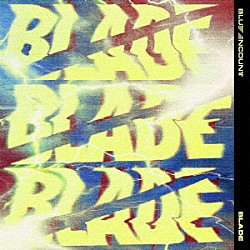 ＢＬＵＥ　ＥＮＣＯＵＮＴ「ＢＬＡＤＥ」