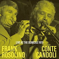 フランク・ロソリーノ～コンテ・カンドリ・クインテット コンテ・カンドリ ロブ・プロンク イズラ・エッキンガー トッド・カネディ「ロスト・セッション～ライヴ・アット・ザ・ドミシル１９７５」