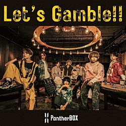ＰａｎｔｈｅｒＢＯＸ「Ｌｅｔ’ｓ　Ｇａｍｂｌｅ！！」