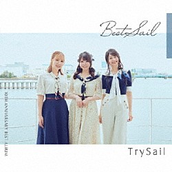 ＴｒｙＳａｉｌ「ＴｒｙＳａｉｌ　１０ｔｈ　Ａｎｎｉｖｅｒｓａｒｙ　Ｂｅｓｔ　Ａｌｂｕｍ「ＢｅｓｔＳａｉｌ」」