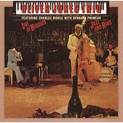 オリヴァー・ジョーンズ チャールズ・ビドル ベルナール・プリモー「ライヴ・アット・ビドルズ」