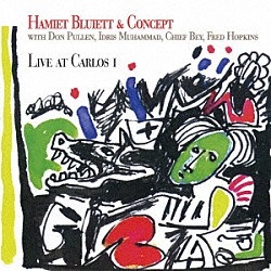 ハミエット・ブルーエット・アンド・コンセプト ドン・プーレン フレッド・ホプキンス アイドリス・ムハマッド チーフ・ベイ「ライヴ・アット・カルロス・アイ」