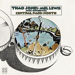 サド・ジョーンズ＝メル・ルイス・オーケストラ メル・ルイス サド・ジョーンズ スヌーキー・ヤング ダニー・ムーア ジミー・ノッティンガム リチャード・ウィリアムス ベニー・パウエル「セントラル・パーク・ノース」