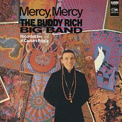 バディ・リッチ・ビッグ・バンド バディ・リッチ アル・ポルシーノ デヴィッド・カルプ ケネス・フォーク ビル・プリンス ジム・トリンブル リチャード・ステップトン「マーシー・マーシー　＋３」