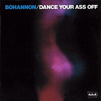 ボハノン「 ダンス・ユア・アス・オフ　＋１」