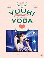 乃木坂４６「 ＹＵＵＫＩ　ＹＯＤＡ　ＧＲＡＤＵＡＴＩＯＮ　ＣＯＮＣＥＲＴ」
