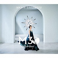 坂本真綾「 ３０周年記念ベストアルバム　Ｍ３０～Ｙｏｕｒ　Ｂｅｓｔ～」