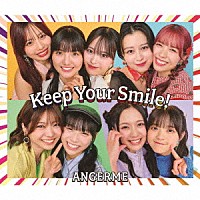 アンジュルム「 Ｋｅｅｐ　Ｙｏｕｒ　Ｓｍｉｌｅ！」