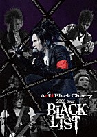 Ａｃｉｄ　Ｂｌａｃｋ　Ｃｈｅｒｒｙ「 Ａｃｉｄ　Ｂｌａｃｋ　Ｃｈｅｒｒｙ　２００８　ｔｏｕｒ　“ＢＬＡＣＫ　ＬＩＳＴ”」