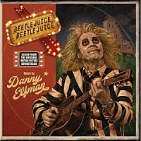 ダニー・エルフマン「 オリジナル・サウンドトラック　ビートルジュース　ビートルジュース」