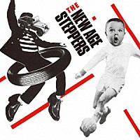 Ｎｅｗ　Ａｇｅ　Ｓｔｅｐｐｅｒｓ「 Ｎｅｗ　Ａｇｅ　Ｓｔｅｐｐｅｒｓ」