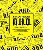 ＷＥＳＴ．「 ＷＥＳＴ．　ＬＩＶＥ　ＴＯＵＲ　２０２５　Ａ．Ｈ．Ｏ．　－Ａｕｄｉｏ　Ｈａｎｇ　Ｏｕｔ－」