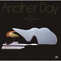 オスカー・ピーターソン「 アナザー・デイ」