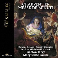（クラシック）「 シャルパンティエ：真夜中のミサ曲」