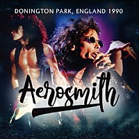 エアロスミス「 ライヴ・イン・イングランド　１９９０」