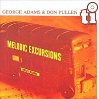 ジョージ・アダムス～ドン・プーレン「 メロディック・エクカーションズ」