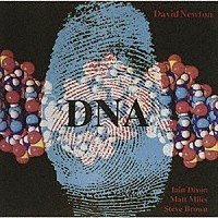 デヴィッド・ニュートン「 ＤＮＡ」