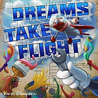 （ディズニー）「 ドリームス・テイク・フライト」