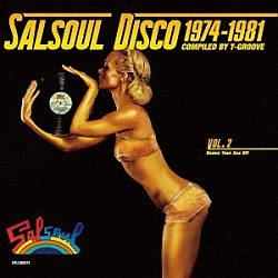 （オムニバス） Ｂａｔａａｎ Ｆｌｏｙｄ　Ｓｍｉｔｈ　ａｎｄ　Ｔｈｅ　Ｓａｌｓｏｕｌ　Ｏｒｃｈｅｓｔｒａ Ｌｏｖｅ　Ｃｏｍｍｉｔｔｅｅ Ｔｒｕｅ　Ｅｘａｍｐｌｅ Ｅｄｄｉｅ　Ｈｏｌｍａｎ Ａｎｔｈｏｎｙ　Ｗｈｉｔｅ Ｔｈｅ　Ｓａｌｓｏｕｌ　Ｏｒｃｈｅｓｔｒａ「サルソウル・ディスコ　１９７４－１９８１：ＣＯＭＰＩＬＥＤ　ＢＹ　Ｔ－ＧＲＯＯＶＥ　ＶＯＬ．２」