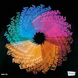 マリアン・ファーラ＆サテン・ソウル「ネヴァー・ゴナ・リーヴ・ユー　＋２」