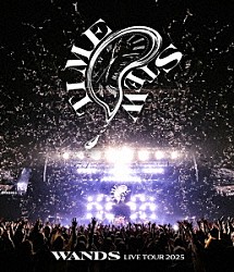 ＷＡＮＤＳ「ＷＡＮＤＳ　Ｌｉｖｅ　Ｔｏｕｒ　２０２５　～ＴＩＭＥ　ＳＴＥＷ～」