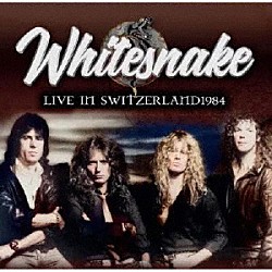 ホワイトスネイク「ライヴ・イン・スイス　１９８４」