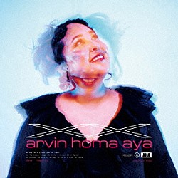 ａｒｖｉｎ　ｈｏｍａ　ａｙａ「ⅩⅩ」