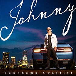 Ｊｏｈｎｎｙ「ヨコハマ・グラフィティ」