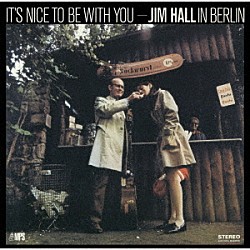 ジム・ホール ジミー・ウード ダニエル・ユメール「イッツ・ナイス・トゥ・ビー・ウィズ・ユー」