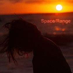 鉄風東京「Ｓｐａｃｅ／Ｒａｎｇｅ」