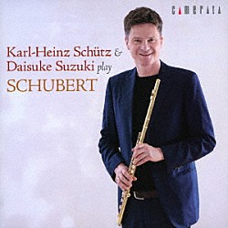 カール＝ハインツ・シュッツ 鈴木大介 ロベルト・バウアーシュタッター タマーシュ・ヴァルガ「シュッツ＆鈴木大介　ｐｌａｙ　シューベルト」
