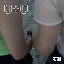 Ｅｔｔｏｎｅ「Ｕ＋Ｕ」