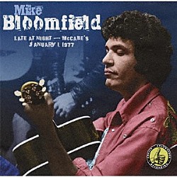 マイク・ブルームフィールド「レイト・アット・ナイト：マッケイブス１９７７」