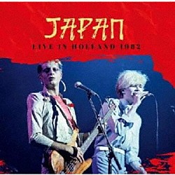 ＪＡＰＡＮ「ライヴ・イン・オランダ　１９８２」