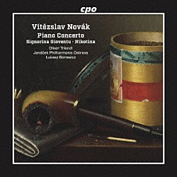 （クラシック）「ノヴァーク：ピアノ協奏曲、組曲「若い娘」、「ニコティナ」」