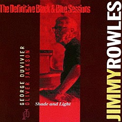 ジミー・ロウルズ ジョージ・デュヴィヴィエ オリヴァー・ジャクソン「シェイド・アンド・ライト」