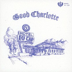 グッド・シャーロット「モーテル・ドゥ・キャップ」