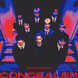 ＳＵＰＥＲ★ＤＲＡＧＯＮ「Ｃｏｎｃｅａｌｅｒ」