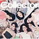 ＩＴＺＹ「Ｃｏｌｌｅｃｔｏｒ」