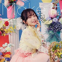 大渕野々花「 Ｍａｋｅ　ｉｔ」