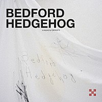 Ｅｎｆａｎｔｓ「 Ｂｅｄｆｏｒｄ　Ｈｅｄｇｅｈｏｇ」